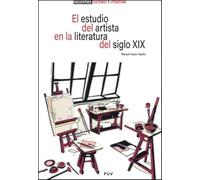 El estudio del artista en la literatura del siglo XIX: Liminalidad, género y sociedad: 5 (Encuentros. Cultura y literatura)