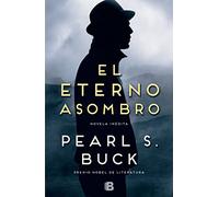 El eterno asombro (Ediciones B)