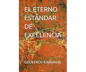 EL ETERNO ESTÁNDAR DE EXCELENCIA
