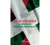 El Euskera: ¿Lengua indoeuropea?