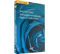 El evangelio actualizado según el Códice Beza: Ciclo C: Lucas (Acción pastoral)