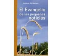 El Evangelio De Las Pequeñas Noticias