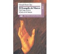 El Evangelio De Marcos: Del Cristo De La Fe Al Jesus De La Histor Ia (