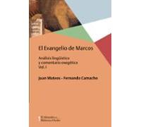 El Evangelio De Marcos (vol. I): Analisis Lingüistico Y Comentario Exe