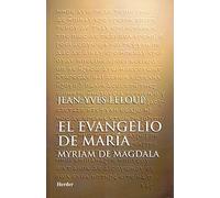 El evangelio de María: Myriam de Magdala (fuera de colección)
