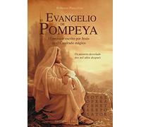 El evangelio de Pompeya: El Mensaje Escrito Por Jesus en el Cuadrado Magico un Misterio Desvelado Dos Mil Anos Despues (ESTUDIOS Y DOCUMENTOS)