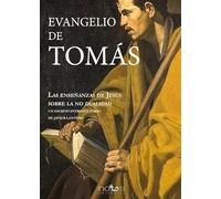 EL EVANGELIO DE TOMAS: LAS ENSEÑANZAS DE JESUS SOBRE LA NO DUALIDAD (NUEVA CONSCIENCIA)