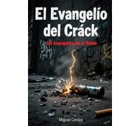 El Evangelio del Crack: Un Anarquista en el Reino