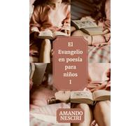 El Evangelio en poesía para niños: 1 (Volumen)