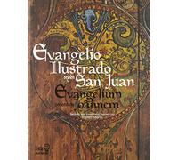 El Evangelio ilustrado según San Juan. Evangelium secundum Joannem (LIBROS ILUSTRADOS)