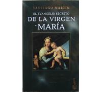 El Evangelio Secreto De LA Virgen Maria