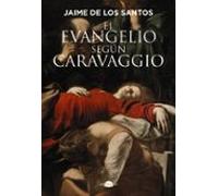El Evangelio Según Caravaggio