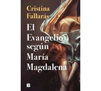 El evangelio según María Magdalena | Cristina Fallarás