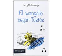 EL EVANGELIO SEGÚN TUSTÚS (Creciendo en la fe)