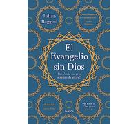 El Evangelio sin Dios: ¿Fue Jesús un gran maestro de moral? (Contextos)