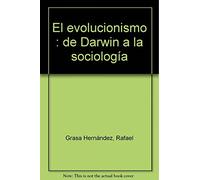 El evolucionismo : de Darwin a la sociología