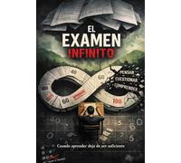 EL EXÁMEN INFINITO: Cuando aprender deja de ser suficiente (La evaluación como opresión y represión)