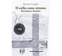 El Exilio Como Sintoma: Literatura Y Fuentes