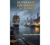EL EXILIO DE LOS ÁNGELES DE PLOMO