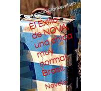 El Exilio de NOVA, una chica muy normal. Brasil.: Novela (IS Novelas y cuentos)