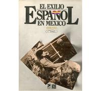 El exilio español en México: 1939-1982