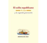 El Exilio Republicano De 1939 Y La Segunda Generacion