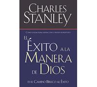 El éxito a la manera de Dios: El camino bíblico a la bendición