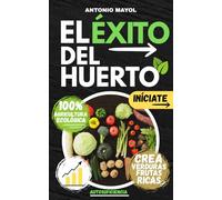 EL ÉXITO DEL HUERTO
