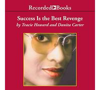El éxito es la mejor venganza