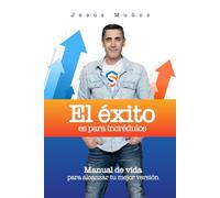 El éxito es para incrédulos: Descubre el Superhéroe que llevas dentro