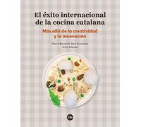 EL ÉXITO INTERNACIONAL DE LA COCINA CATALANA: Más allá de la creatividad y la innovación (Catàlisi)