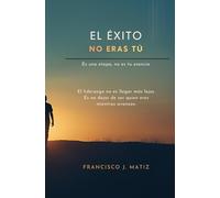 EL ÉXITO NO ERAS TÚ: Es una etapa, no es tu esencia