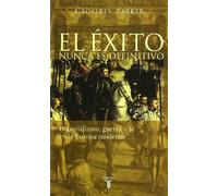 El Exito Nunca Es Definitivo. Imperialismo, Guerra y Fe En La Europa Moderna