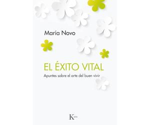 El éxito vital: Apuntes sobre el arte del buen vivir (Psicología)