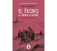 El éxodo de Málaga a Almería | María Jesús Orbegozo, María Rosa Aránega, Nieves Concostrina