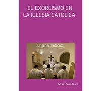 El Exorcismo En La Iglesia Católica (ebook)