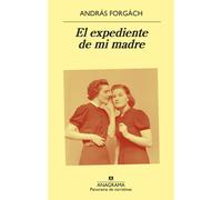 El expediente de mi madre | Andràs Forgách