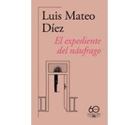 El Expediente Del Náufrago (60.º Aniversario De Alfaguara)
