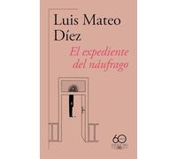 El expediente del náufrago (60.º aniversario de Alfaguara) (Hispánica)