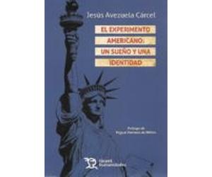 El Experimento Americano: Un Sueño Y Una Identidad