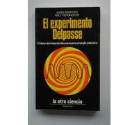 El experimento Delpasse : un descubrimiento en el reino entre la vida y la muerte / Kames Bedford ; Walt Kendington ; traducción Michael Faber-Kaiser
