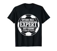 El Experto en Reglas de Fuera de Juego bromea, no Tiene ni Idea del fútbol Camiseta