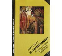 El expresionismo: Origenes y Desarrollo de Una Nueva Sensibilidad: 13 (BIBLIOTECA DE DIVULGACION TEMATICA)