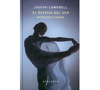 El Éxtasis Del Ser: MITOLOGÍA Y DANZA: 147 (MEMORIA MUNDI)