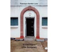 El Extranjero (the Foreigner)