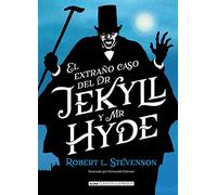El extraño caso de Dr. Jekyll y Mr. Hyde (Clásicos ilustrados)