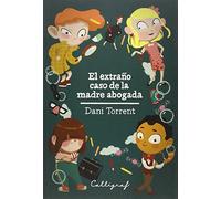 El extraño caso de la madre abogada: 11 (Narrativa)