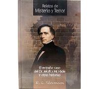 El Extraño Caso del doctor Jekill y MR. Hyde (Relatos de Misterio y Terror)