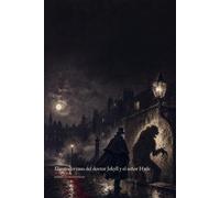 El extraño caso del doctor Jekyll y el señor Hyde: El lado oscuro que todos llevamos dentro (Biblioteca Gótica)
