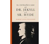 El extraño caso del Dr. Jekyll y el Sr. Hyde (Clásicos de ciencia ficción, fantasía y terror)